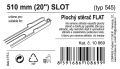 Ablaktörlő  Flat bulk (slot) 20  510 mm